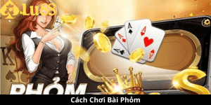 cách chơi bài phỏm