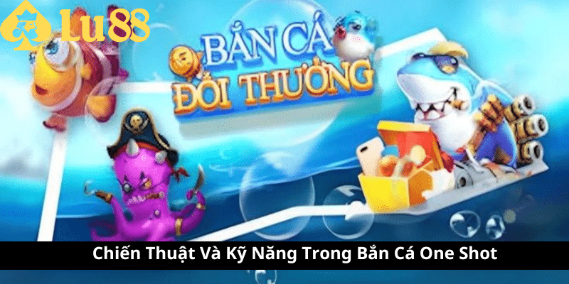 Bắn Cá One Shot