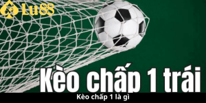 kèo chấp 1