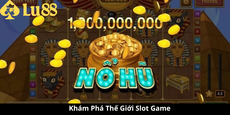 Săn Hũ Slot 10 Tỷ